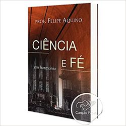 CIÊNCIA E FÉ EM HARMONIA - 9788588158276 - Benedictus Livraria Católica