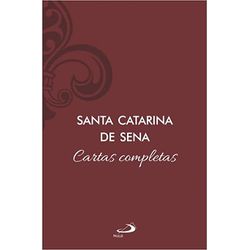 SANTA CATARINA DE SENA - CARTAS COMPLETAS - 978853... - Benedictus Livraria Católica