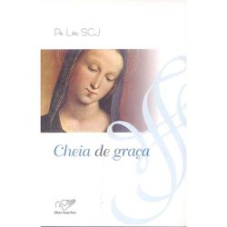 CHEIA DE GRAÇA - PADRE LEO - 9788576770787 - Benedictus Livraria Católica