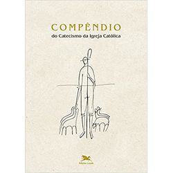 COMPÊNDIO DO CATECISMO DA IGREJA CATÓLICA - 978851... - Benedictus Livraria Católica