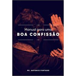 MANUAL PARA UMA BOA CONFISSÃO - 9788577842698 - Benedictus Livraria Católica