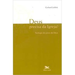 DEUS PRECISA DA IGREJA ? - 3000000049754 - Benedictus Livraria Católica