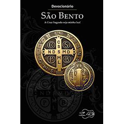 DEVOCIONÁRIO SÃO BENTO - A CRUZ SAGRADA SEJA MINHA... - Benedictus Livraria Católica