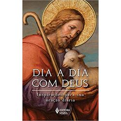 DIA A DIA COM DEUS - INSPIRAÇÕES PARA SUA ORAÇÃO D... - Benedictus Livraria Católica