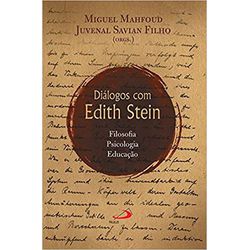 DIALOGOS COM EDITH STEIN - FILOSOFIA, PSICOLOGIA E... - Benedictus Livraria Católica