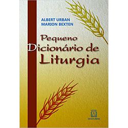 PEQUENO DICIONÁRIO DE LITURGIA - 9788536903163 - Benedictus Livraria Católica