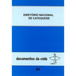 DOC 084 - DIRETORIO NACIONAL DE CATEQUESE - 978856... - Benedictus Livraria Católica