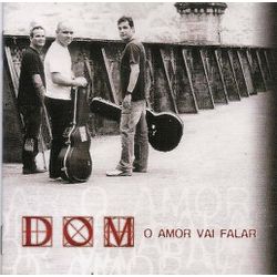 CD - DOM - O AMOR VAI FALAR - 2579 - Benedictus Livraria Católica