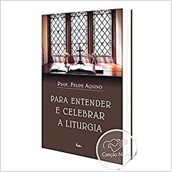 PARA ENTENDER E CELEBRAR A LITURGIA - 1745 - Benedictus Livraria Católica