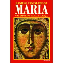 MARIA - UM ESPELHO PARA A IGREJA - 1921 - Benedictus Livraria Católica