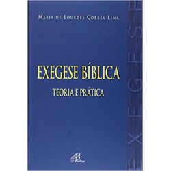 EXEGESE BÍBLICA - TEORIA E PRÁTICA - 6116- - Benedictus Livraria Católica