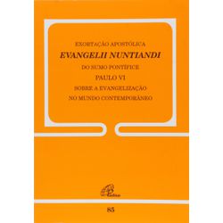 DOC 85 - EVANGELII NUNTIANDI- EXORTAÇÃO APOSTÓLICA... - Benedictus Livraria Católica