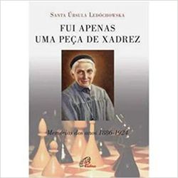 FUI APENAS UMA PEÇA DE XADREZ - MEMÓRIAS DOS ANOS ... - Benedictus Livraria Católica