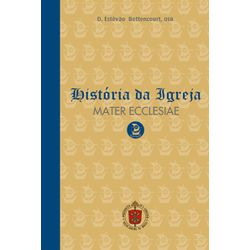 CURSO DE HISTÓRIA DA IGREJA - MATER ECCLESIAE - 97... - Benedictus Livraria Católica