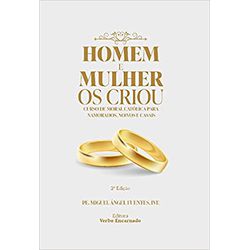 HOMEM E MULHER OS CRIOU - Pe. Miguel - 9786589108... - Benedictus Livraria Católica