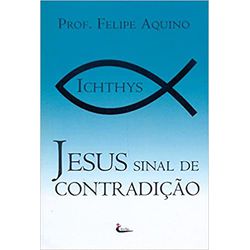 JESUS, SINAL DE CONTRADIÇÃO - 9788588158511 - Benedictus Livraria Católica