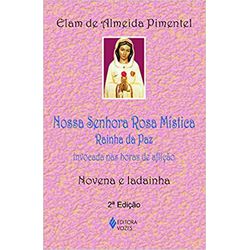 NOVENA NOSSA SENHORA ROSA MISTICA RAINHA DA PAZ - ... - Benedictus Livraria Católica