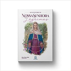 DEVOCIONÁRIO DE NOSSA SENHORA DAS LÁGRIMAS - 97865... - Benedictus Livraria Católica