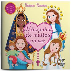 MÃEZINHA DE MUITOS NOMES -TATIANA FERREIRA - 97885... - Benedictus Livraria Católica