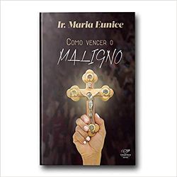 COMO VENCER O MALIGNO - 9788553391431 - Benedictus Livraria Católica