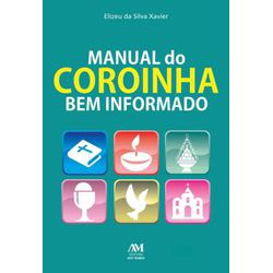 MANUAL DO COROINHA BEM INFORMADO - 935 - Benedictus Livraria Católica