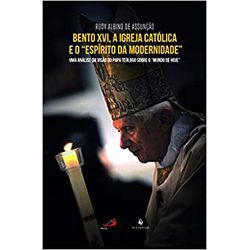 BENTO XVI, A IGREJA CATOLICA E O 