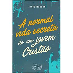 A NORMAL VIDA SECRETA DE UM JOVEM CRISTÃO - 978857... - Benedictus Livraria Católica