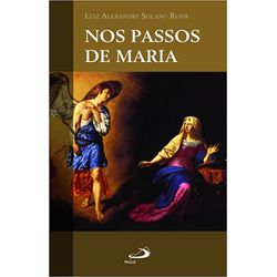 NOS PASSOS DE MARIA - 9788534932233 - Benedictus Livraria Católica