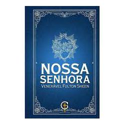 NOSSA SENHORA VENERAVEL - FULTON SHEEN - 978659934... - Benedictus Livraria Católica