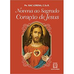 NOVENA AO SAGRADO CORAÇÃO DE JESUS - 9788572007146... - Benedictus Livraria Católica