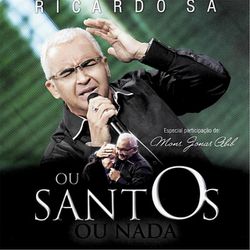 CD - OU SANTOS OU NADA - RICARDO SÁ - 789089227086... - Benedictus Livraria Católica