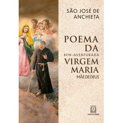 POEMA DA BEM-AVENTURADA VIRGEM MARIA MÃE DE DEUS -... - Benedictus Livraria Católica