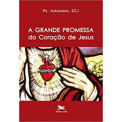 A GRANDE PROMESSA DO CORAÇÃO DE JESUS - 1714 - Benedictus Livraria Católica