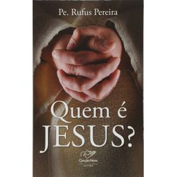 QUEM É JESUS ? - 9788576772583 - Benedictus Livraria Católica