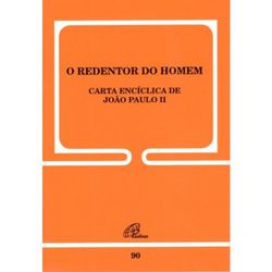 DOC 90 - O REDENTOR DO HOMEM - CARTA ENCÍCLICA DE ... - Benedictus Livraria Católica