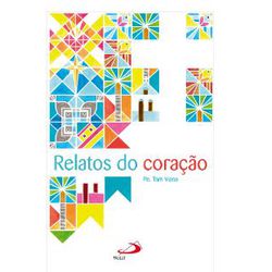 Relatos do Coração - 9788534946421 - Benedictus Livraria Católica