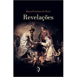 REVELAÇÕES - SANTA CATARINA DE SENA - 978658749502... - Benedictus Livraria Católica