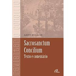 SACROSANCTUM CONCILIUM - TEXTO E COMENTÁRIO - 9788... - Benedictus Livraria Católica