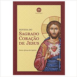 NOVENA DO SAGRADO CORACÃO DE JESUS - SANTO AFONSO ... - Benedictus Livraria Católica