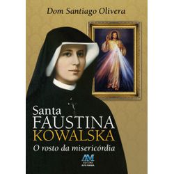 SANTA RITA KOWALSKA - O ROSTO DA MISERICÓRDIA - 97... - Benedictus Livraria Católica