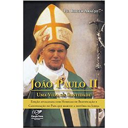 LIVRO JOÃO PAULO II - UMA VIDA DE SANTIDADE - 978... - Benedictus Livraria Católica