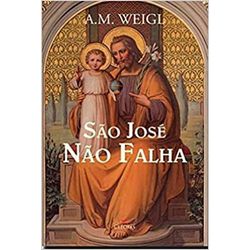 SÃO JOSÉ NÃO FALHA - 9788584970704 - Benedictus Livraria Católica