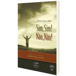 SIM SIM! NAO NAO! - MONS JONAS ABIB - 978857677013 - Benedictus Livraria Católica