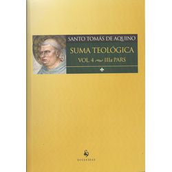 SUMA TEOLÓGICA - VOL.4 - LLLa PARS - 978858491047... - Benedictus Livraria Católica