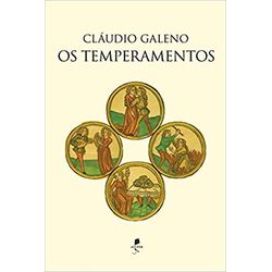 OS TEMPERAMENTOS - CLÁUDIO GALENO - 9786580136209 - Benedictus Livraria Católica