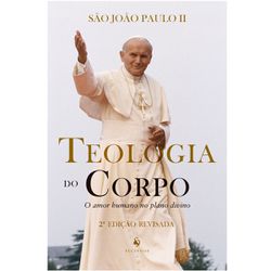 TEOLOGIA DO CORPO - JOAO PAULO II - 1105 - Benedictus Livraria Católica