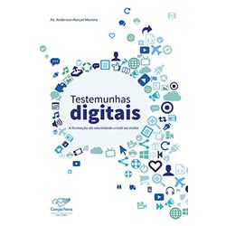 TESTEMUNHAS DIGITAIS - A FORMAÇÃO DA IDENTIDADE CR... - Benedictus Livraria Católica