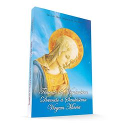 LIVRO TRATADO DA VERDADEIRA DEVOÇÃO A SANTISSIMA V... - Benedictus Livraria Católica