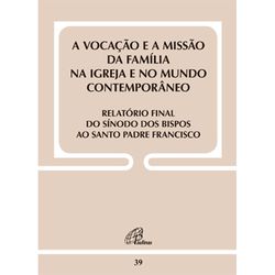 VOCAÇÃO E MISSÃO DA FAMÍLIA NA IGREJA E NO MUNDO C... - Benedictus Livraria Católica