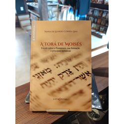 A TORÁ DE MOISÉS - Estudo sobre o Pentateuco, sua ... - Benedictus Livraria Católica